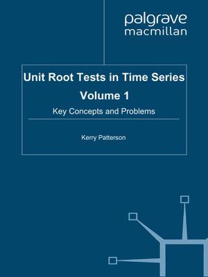 cover image of Unit Root Tests in Time Series Volume 1